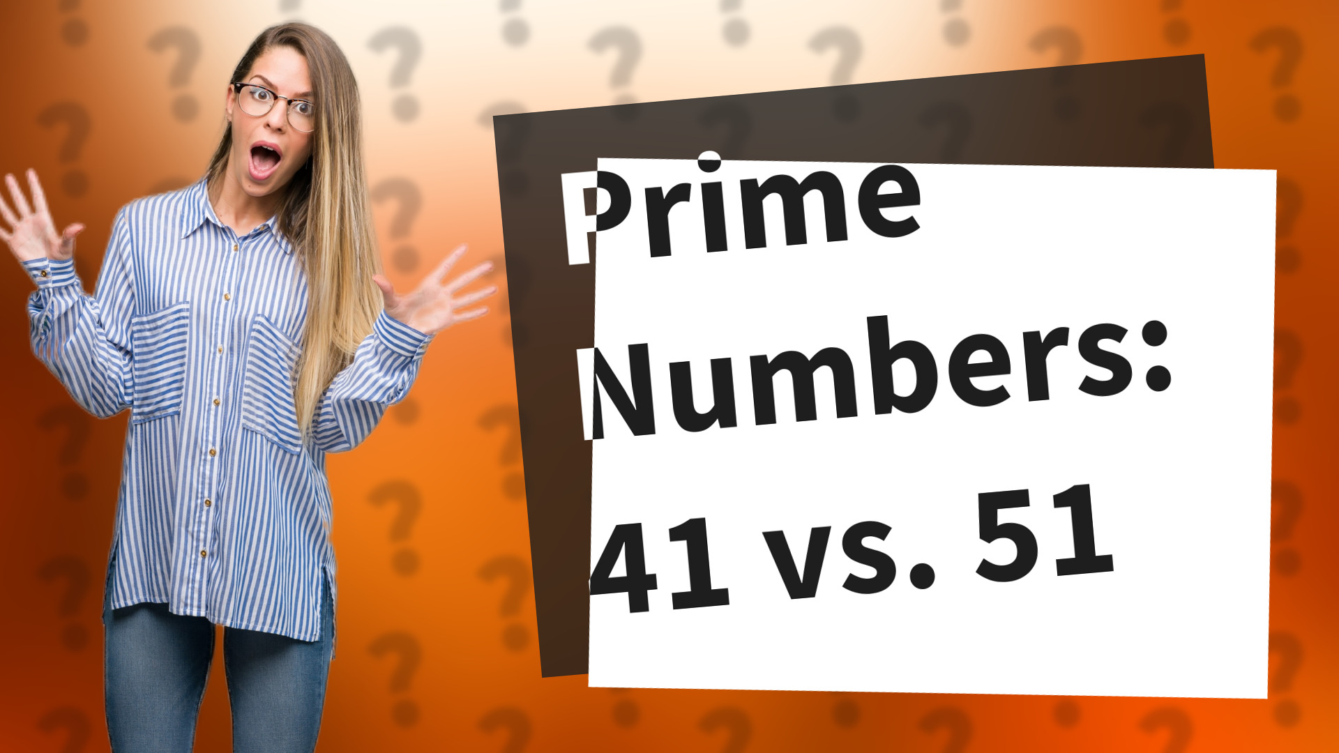 Prime Numbers: 41 vs. 51