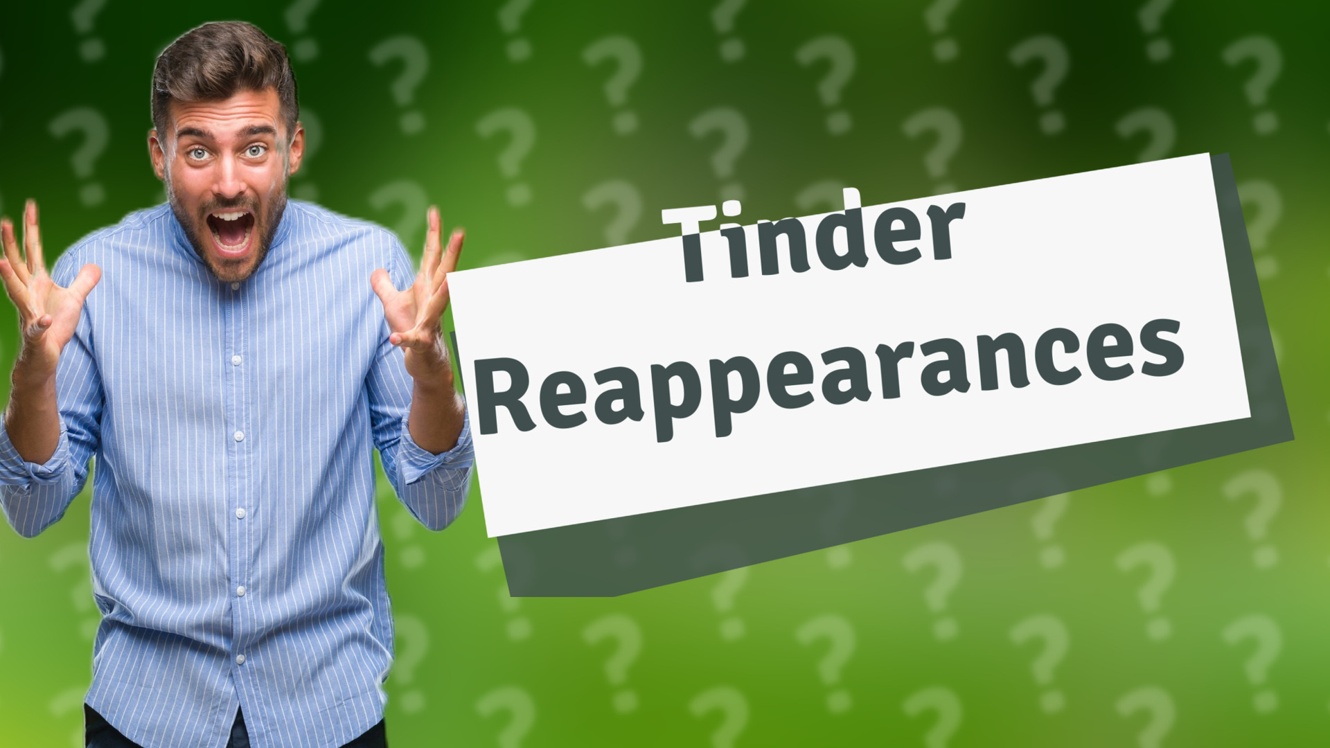 Tinder Reappearances