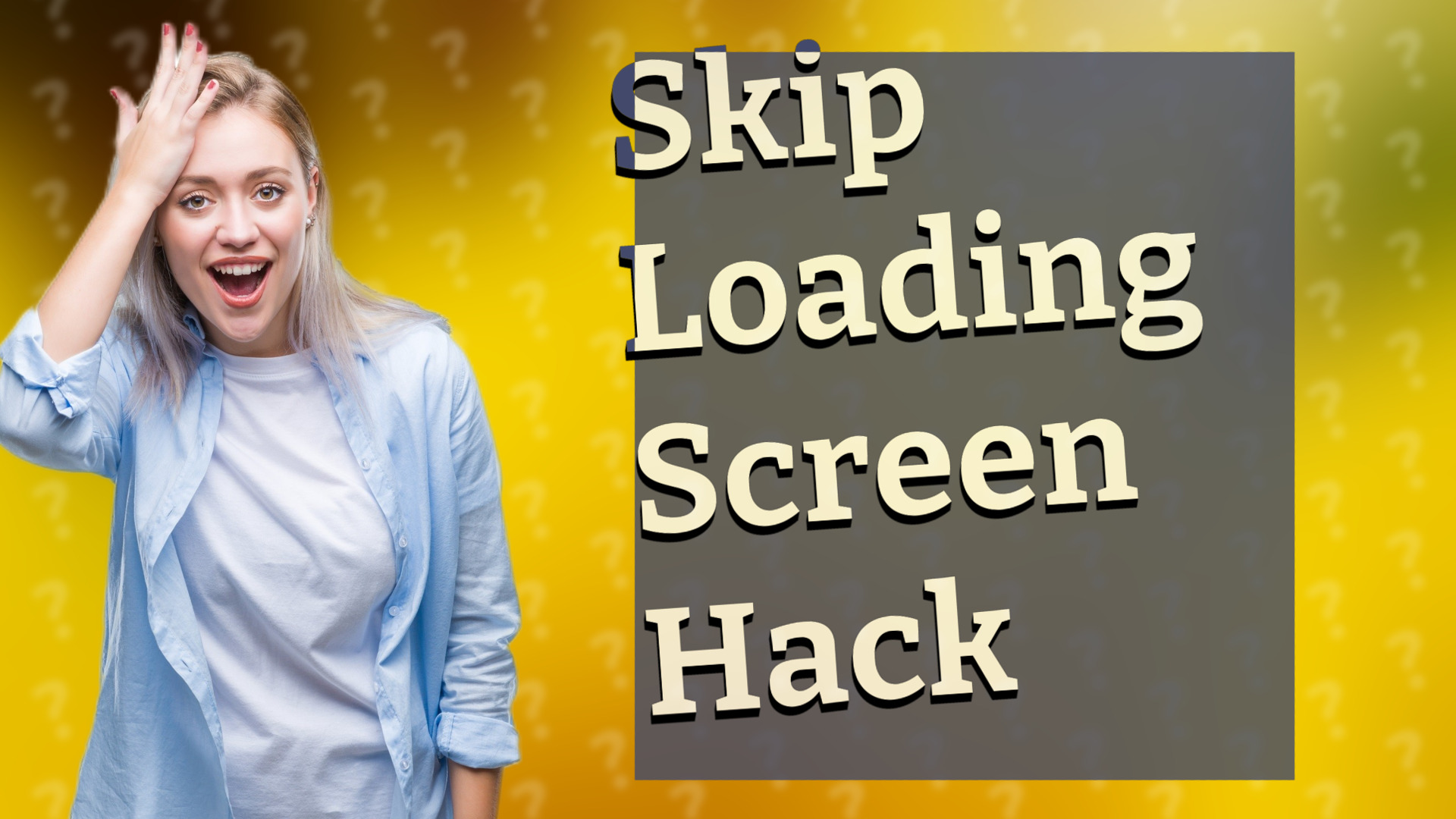 Skip Loading Screen Hack