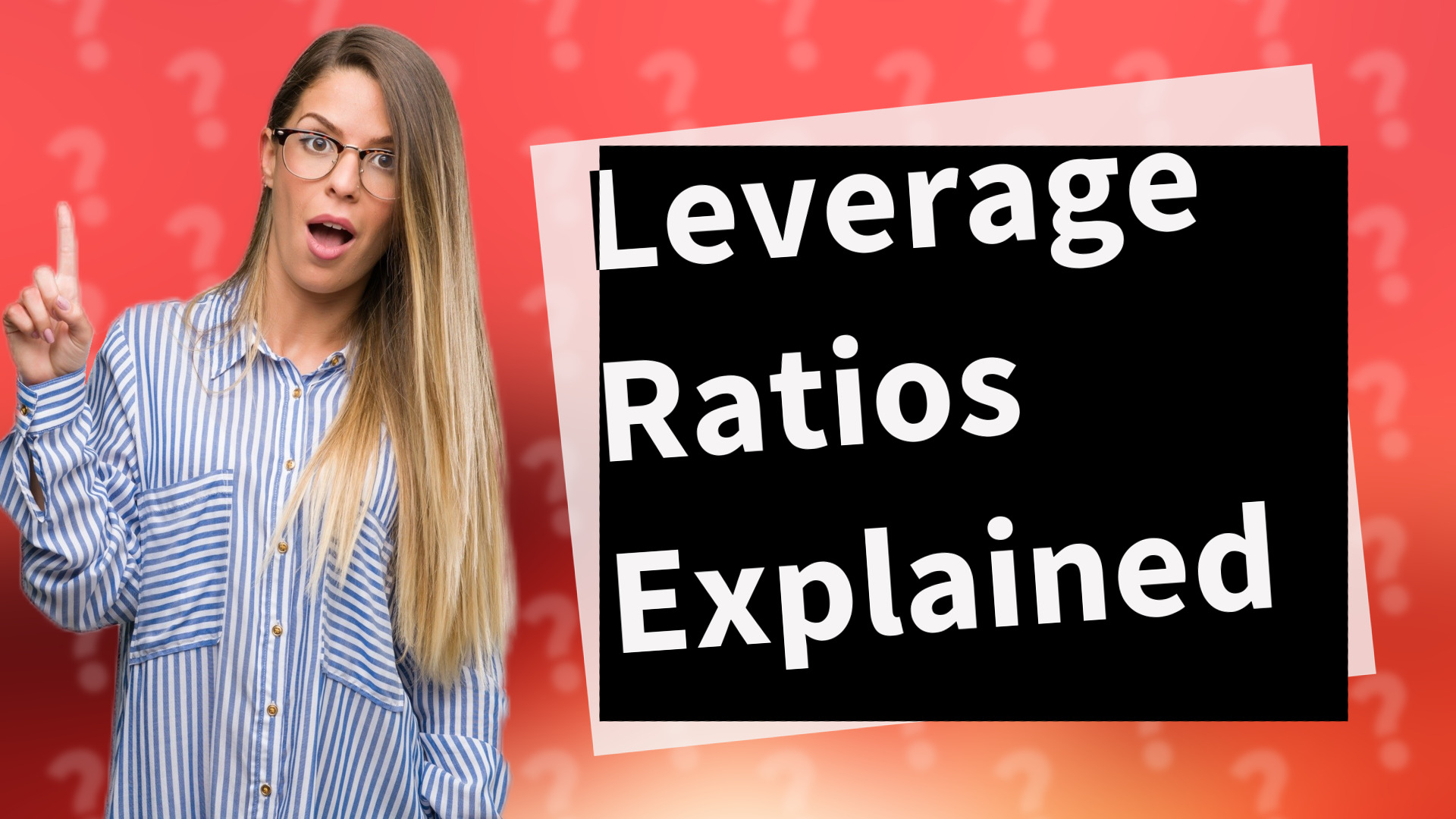 Leverage Ratios Explained
