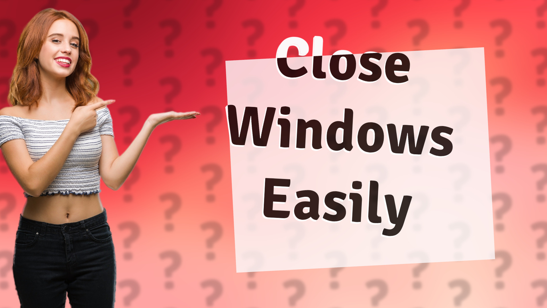 Close Windows Easily