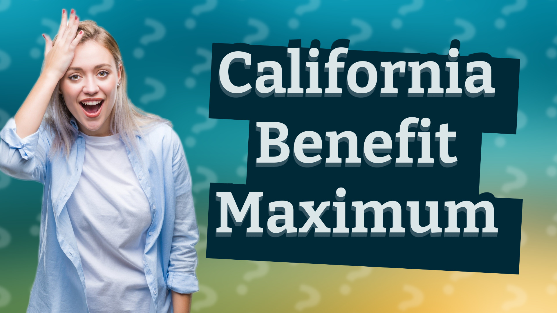 California Benefit Maximum
