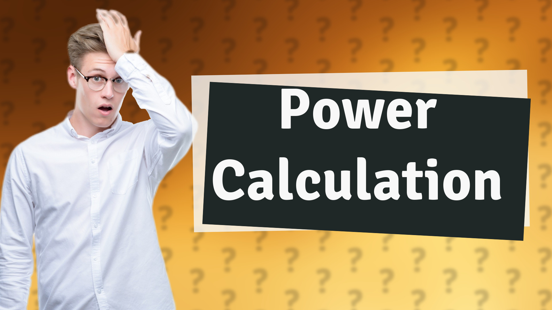 Power Calculation