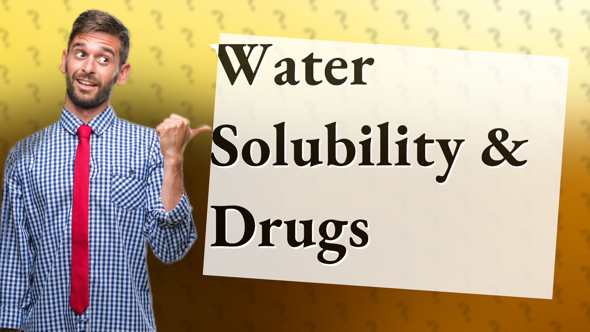 Water Solubility & Drugs