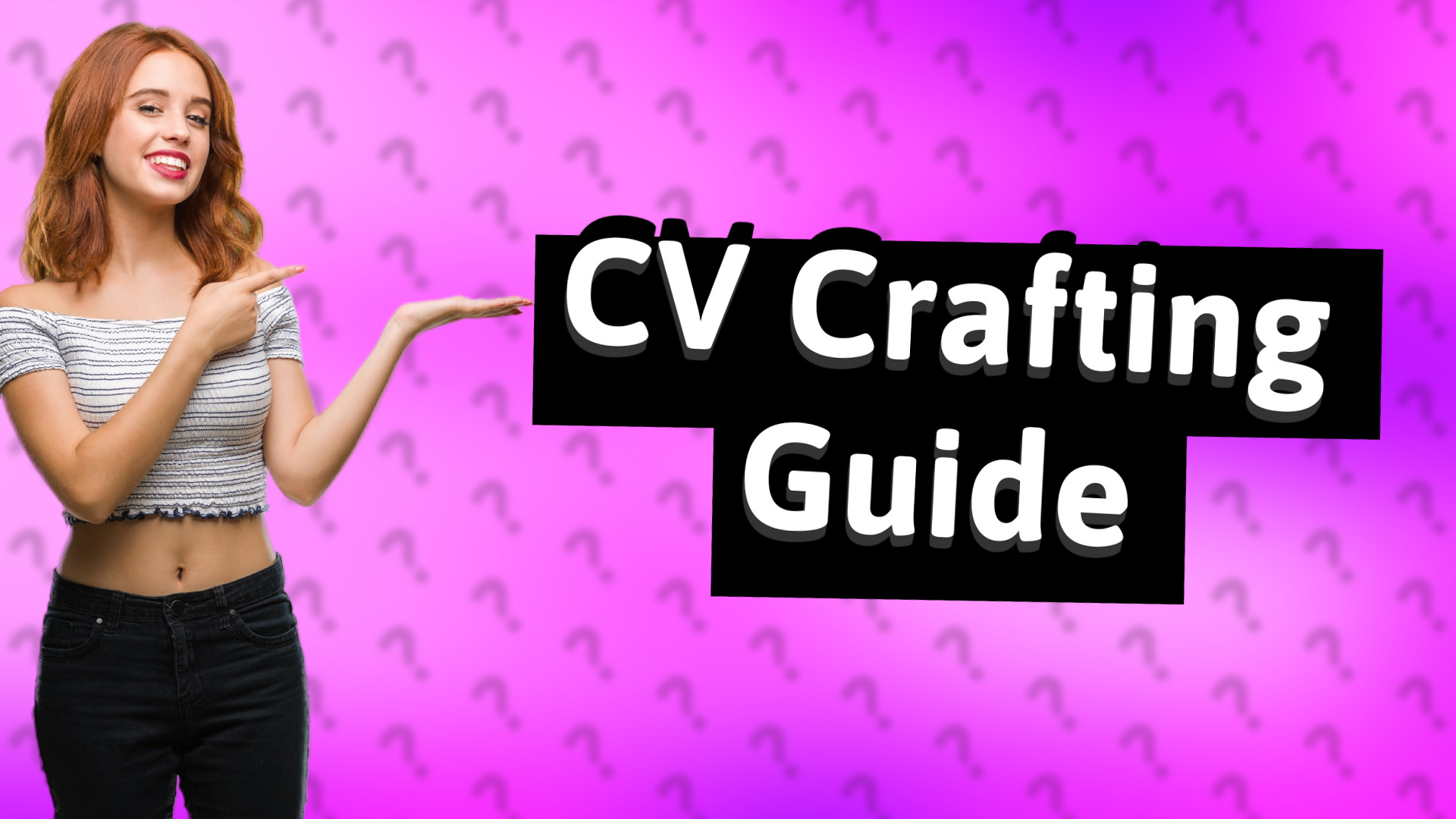 CV Crafting Guide