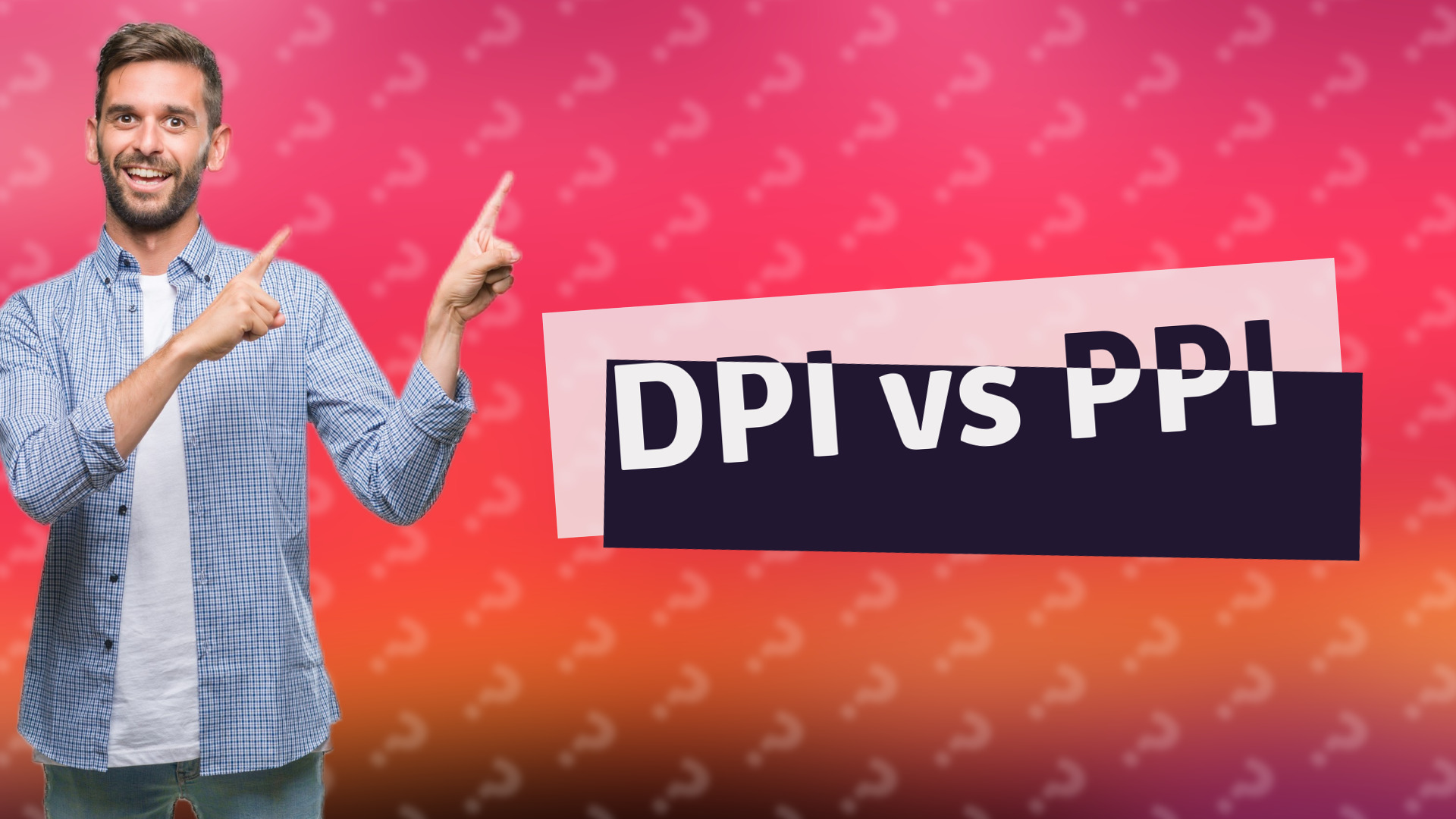 DPI vs PPI