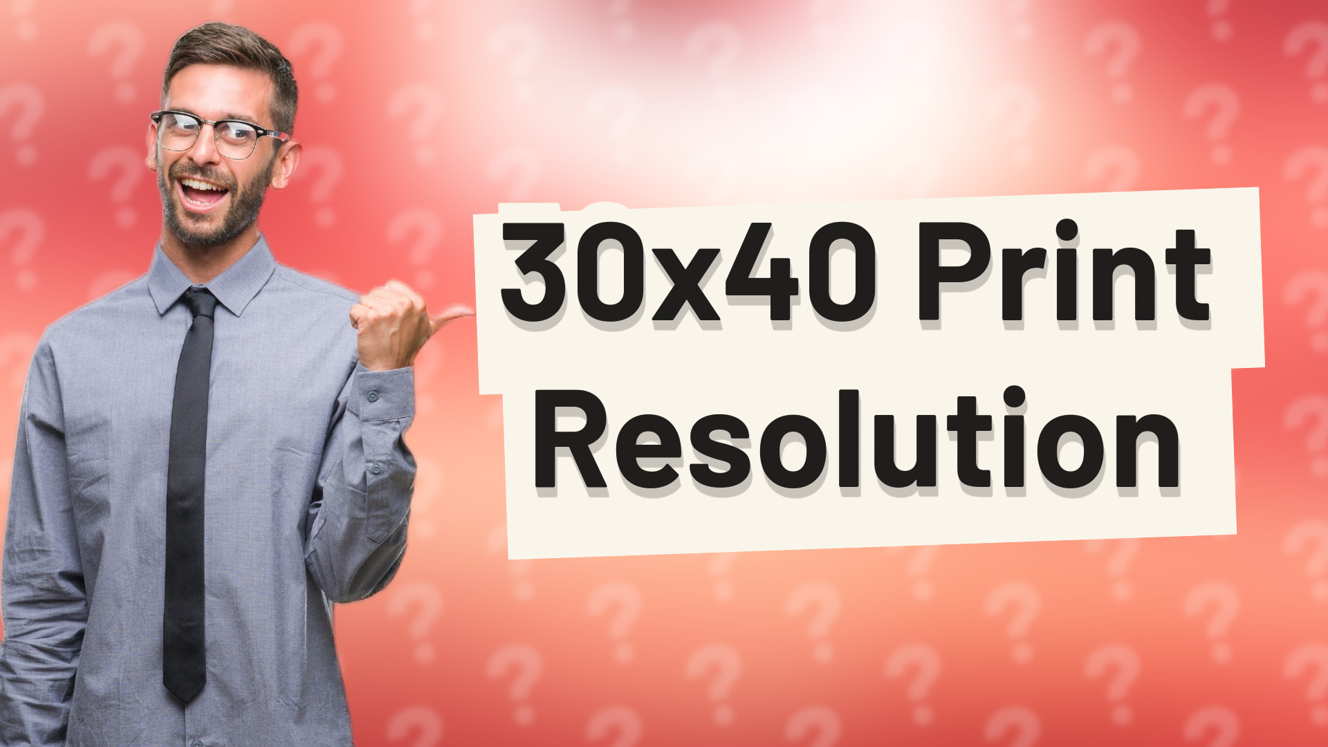 30x40 Print Resolution
