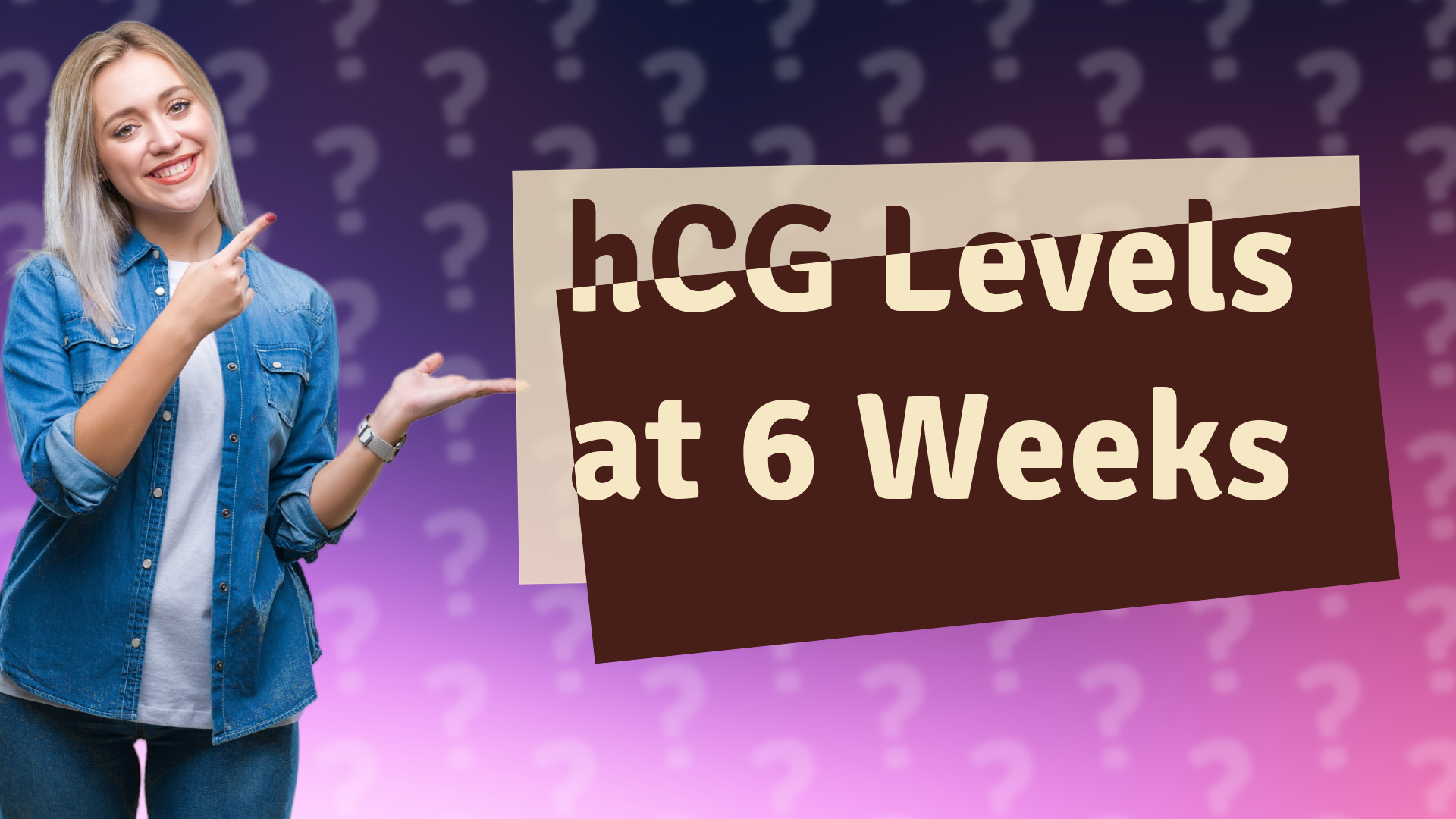 hCG Levels at 6 Weeks