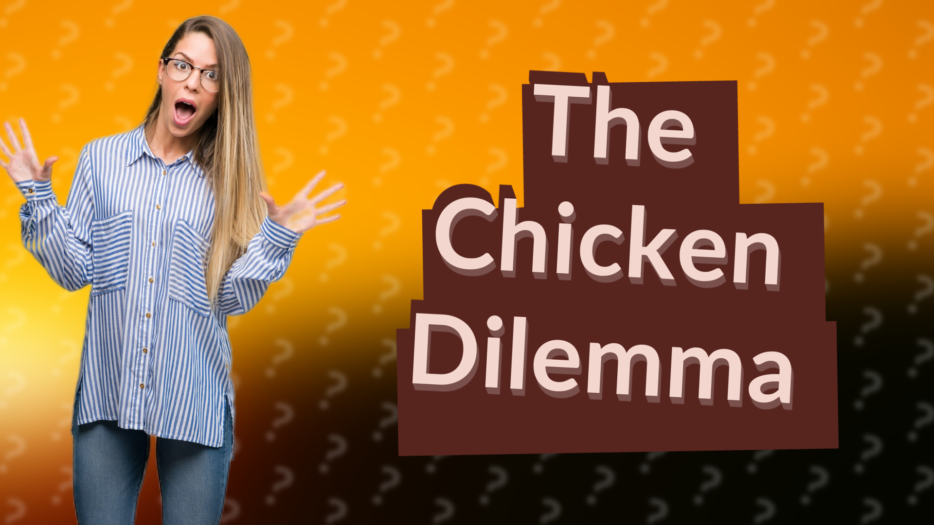 The Chicken Dilemma