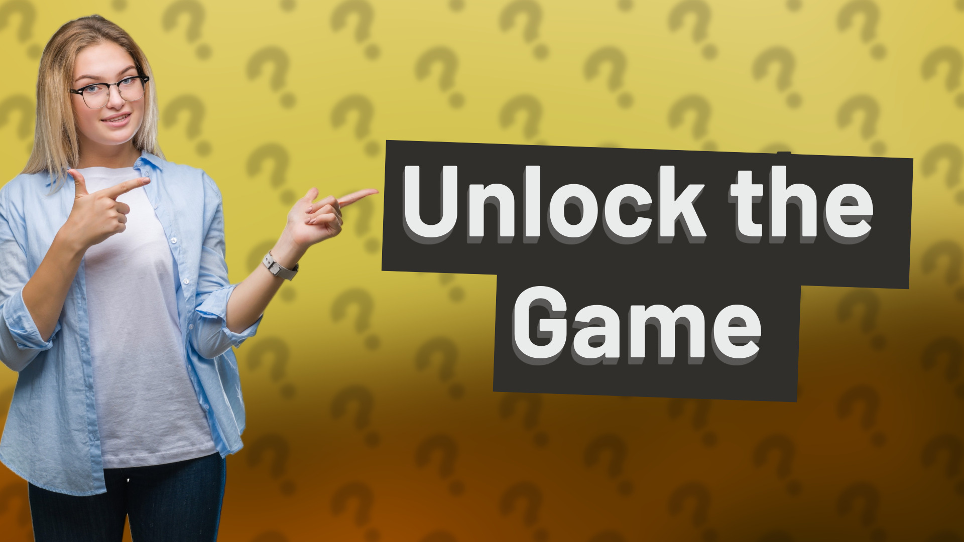 Unlock the Game