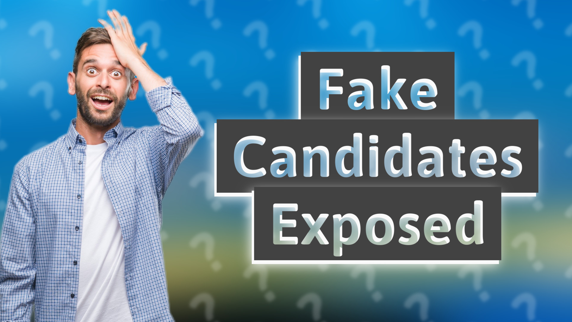 Fake Candidates Exposed