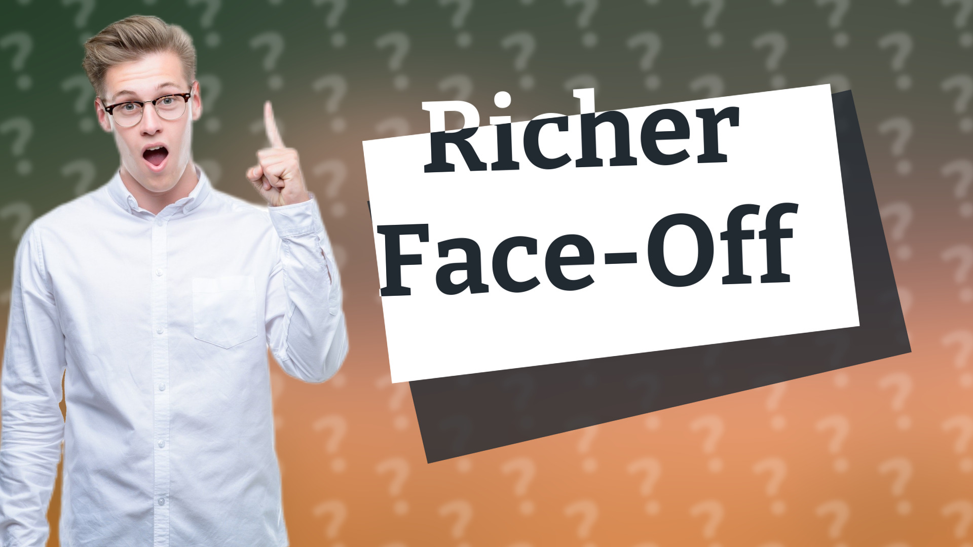Richer Face-Off
