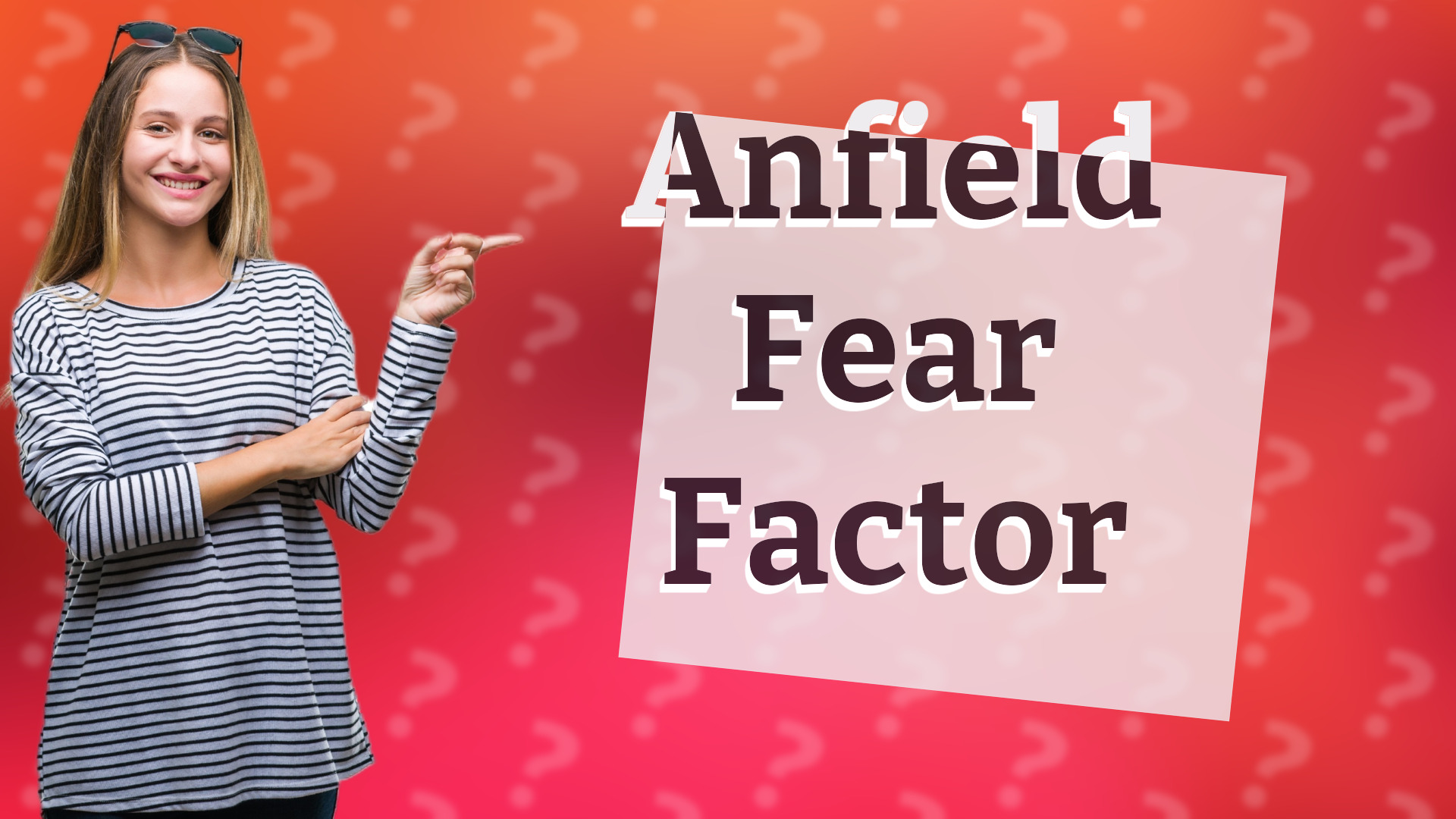 Anfield Fear Factor