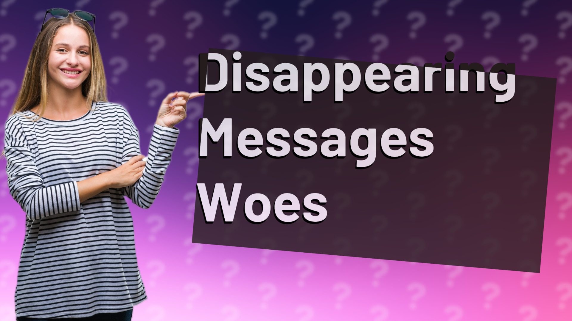 Disappearing Messages Woes