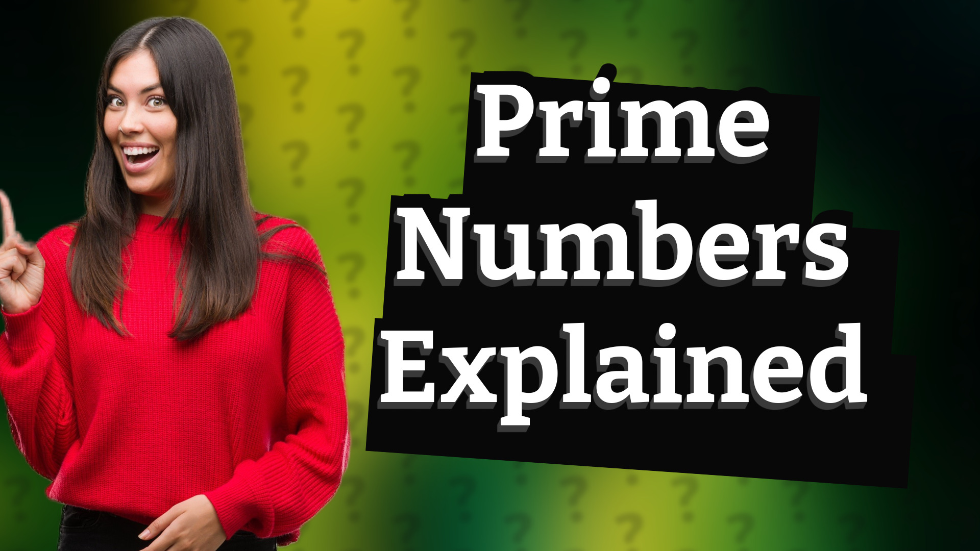Prime Numbers Explained