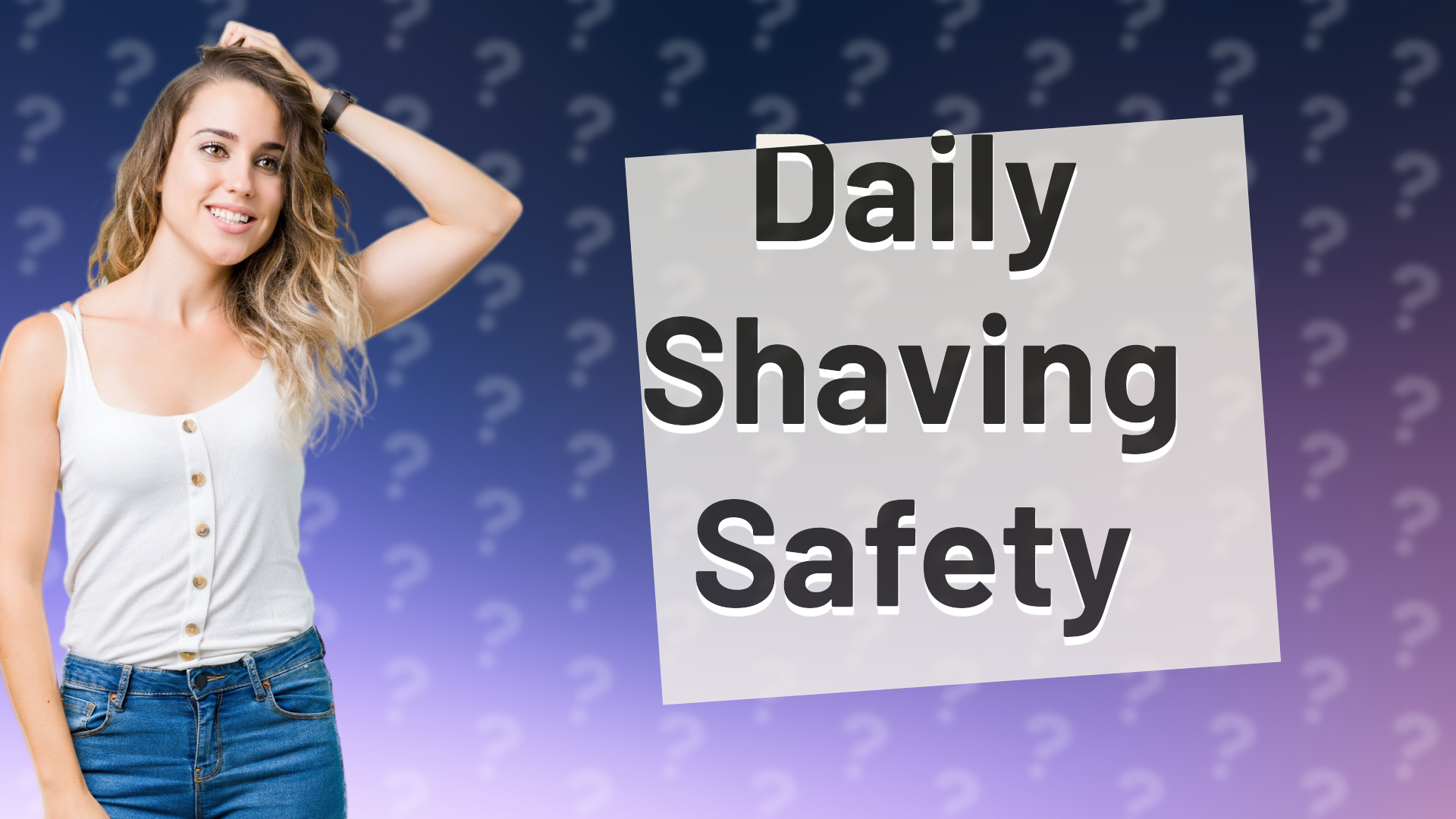 Daily Shaving Safety