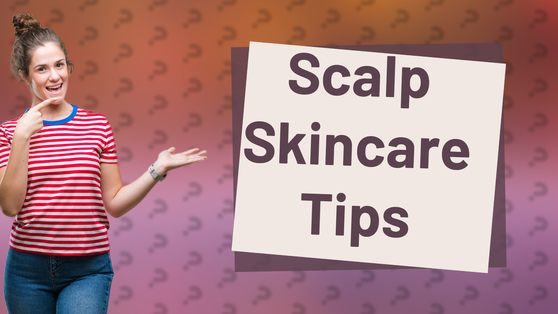 Scalp Skincare Tips