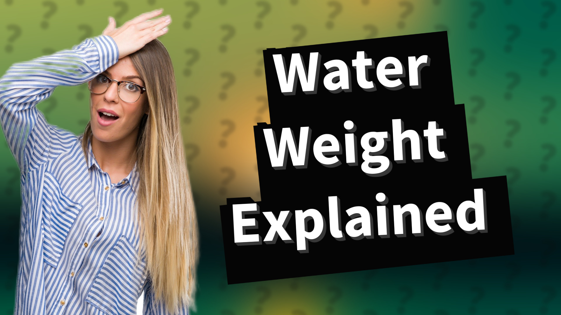 Water Weight Explained