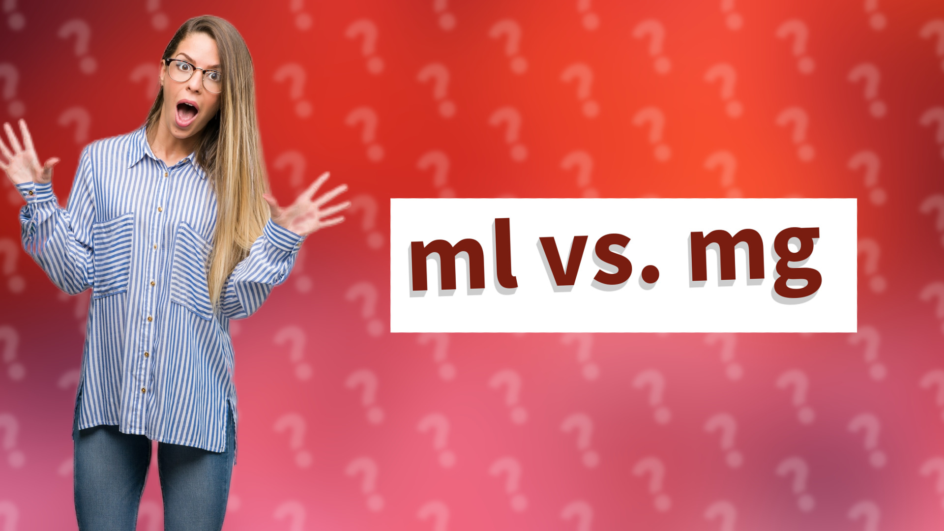 ml vs. mg