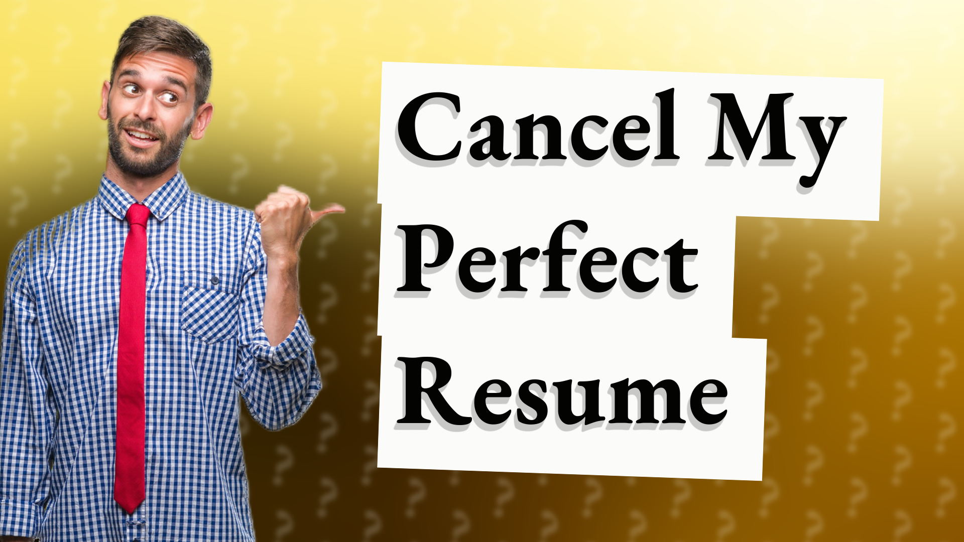 Cancel My Perfect Resume