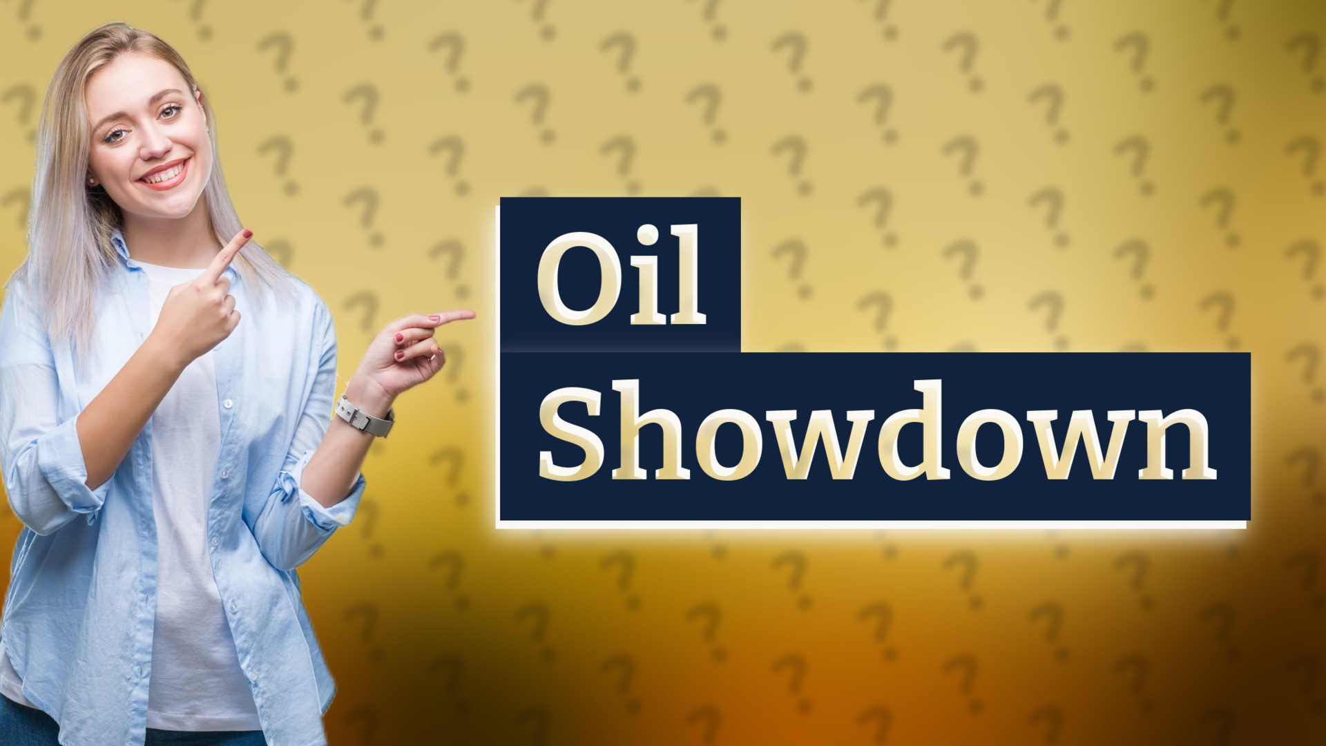 Oil Showdown