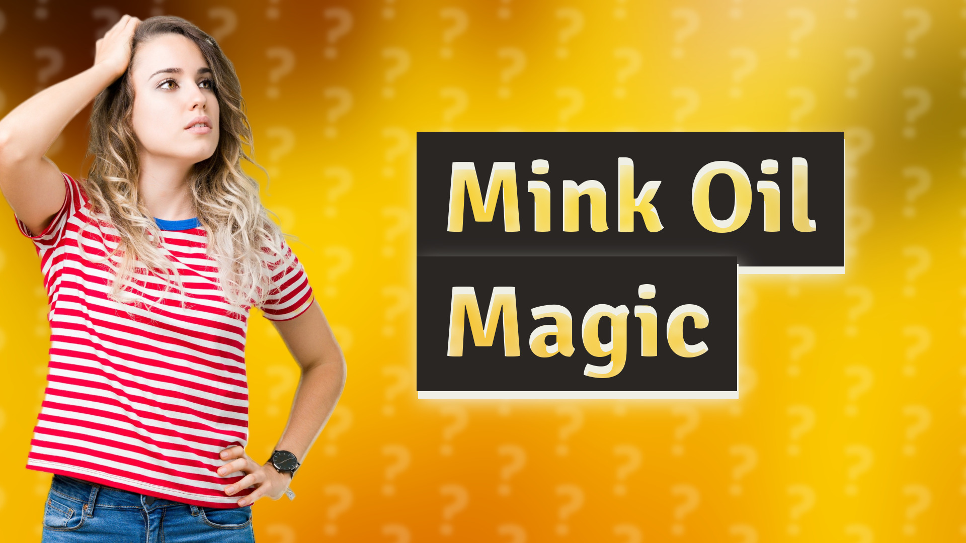 Mink Oil Magic