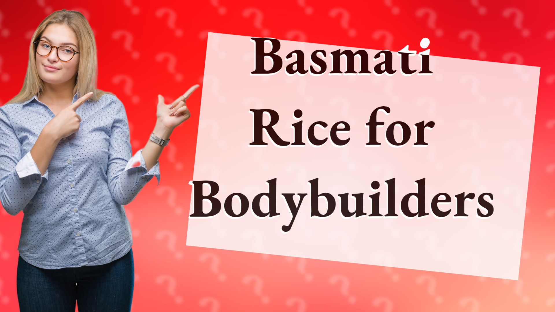 Basmati Rice for Bodybuilders