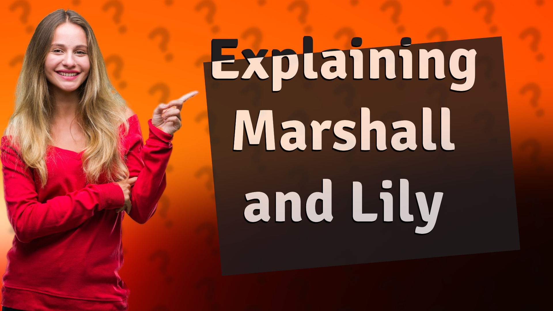 Explaining Marshall and Lily