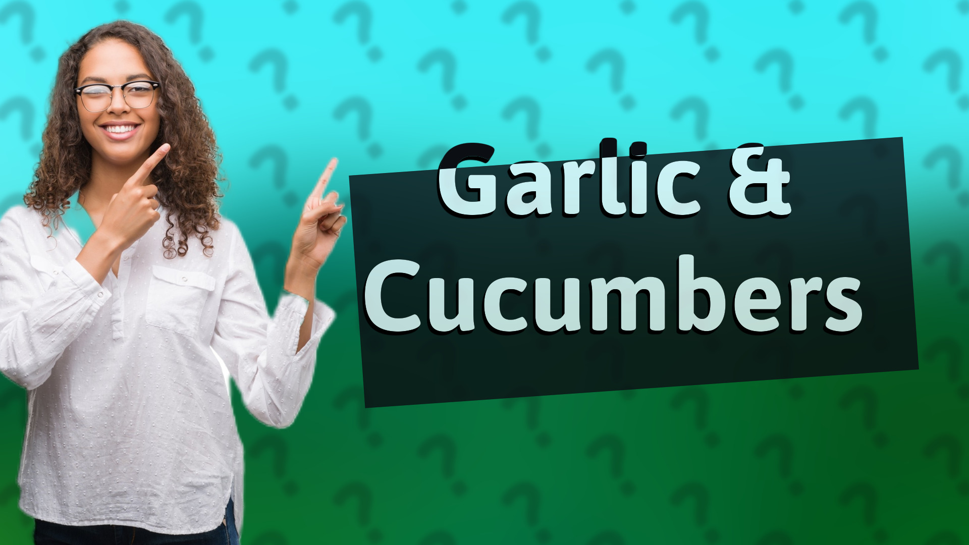 Garlic & Cucumbers