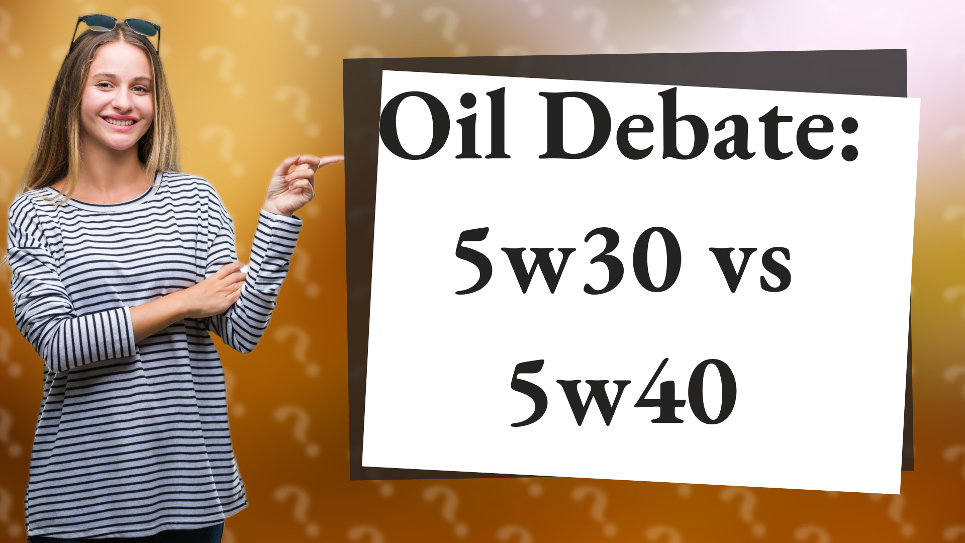 Oil Debate: 5w30 vs 5w40
