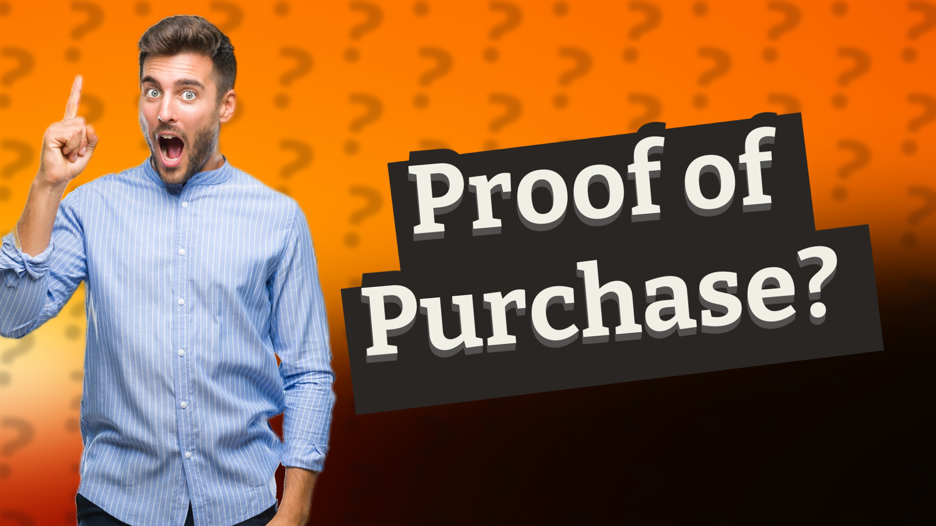 Proof of Purchase?