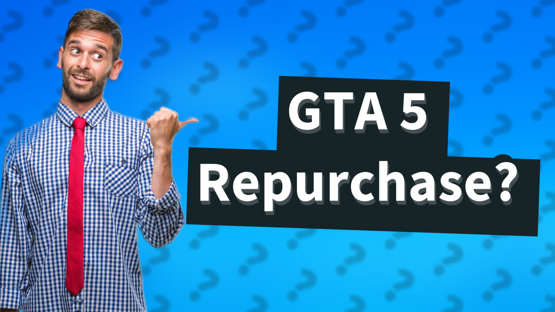 GTA 5 Repurchase?