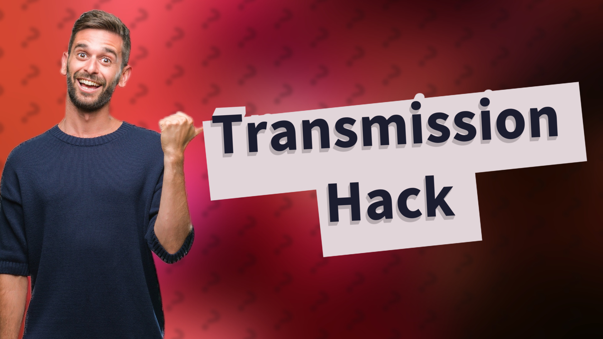 Transmission Hack