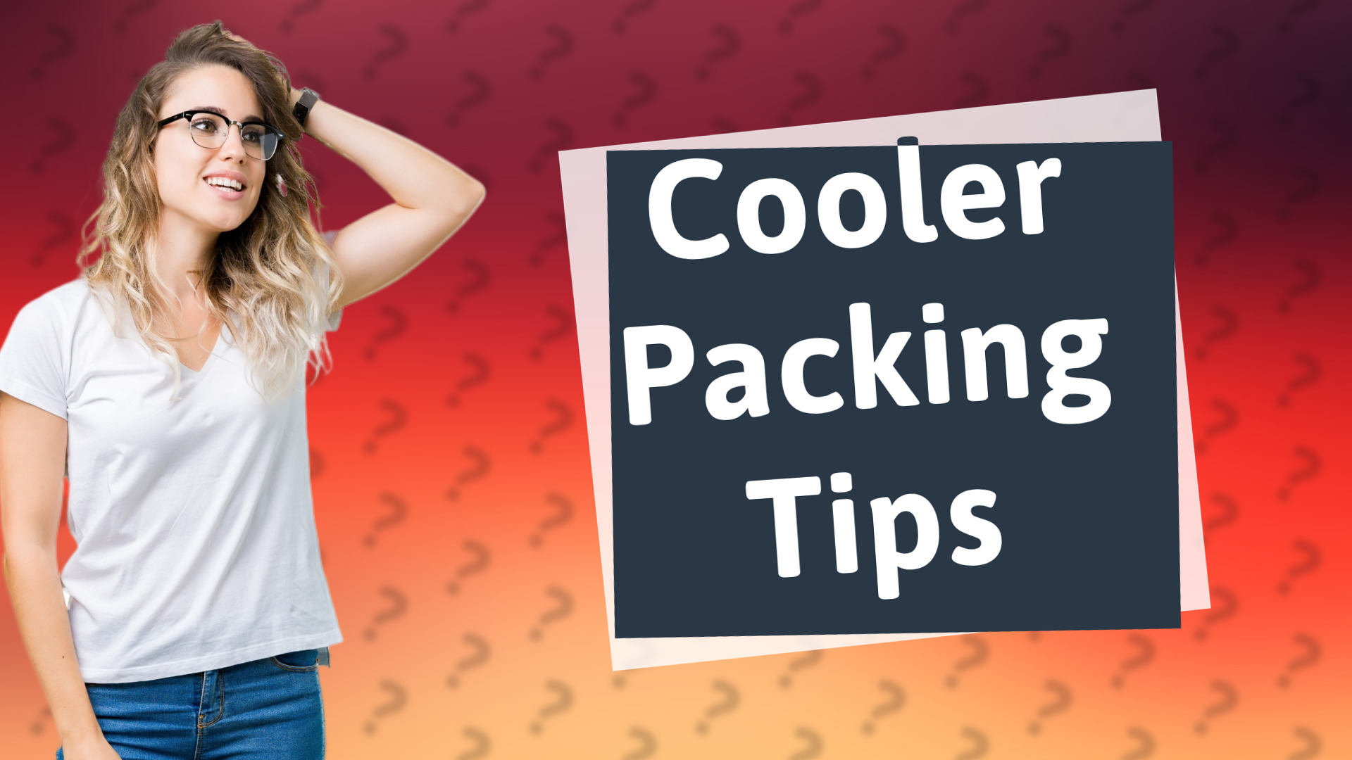 Cooler Packing Tips