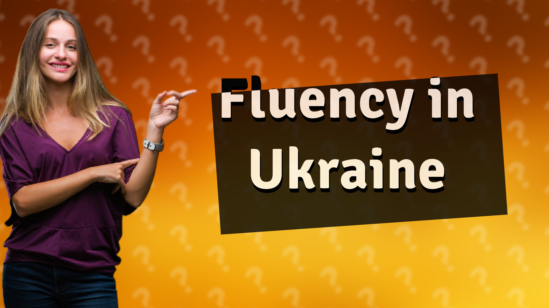 Fluency in Ukraine