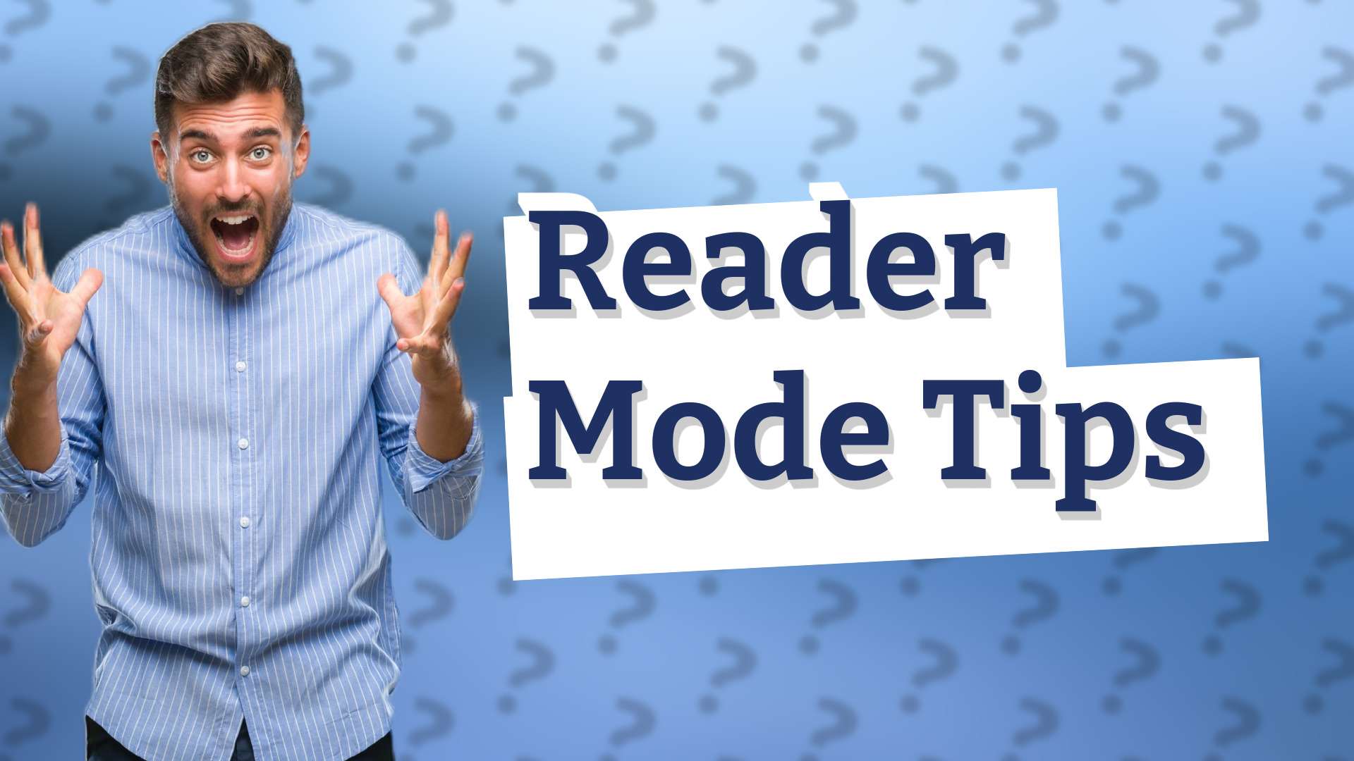 Reader Mode Tips