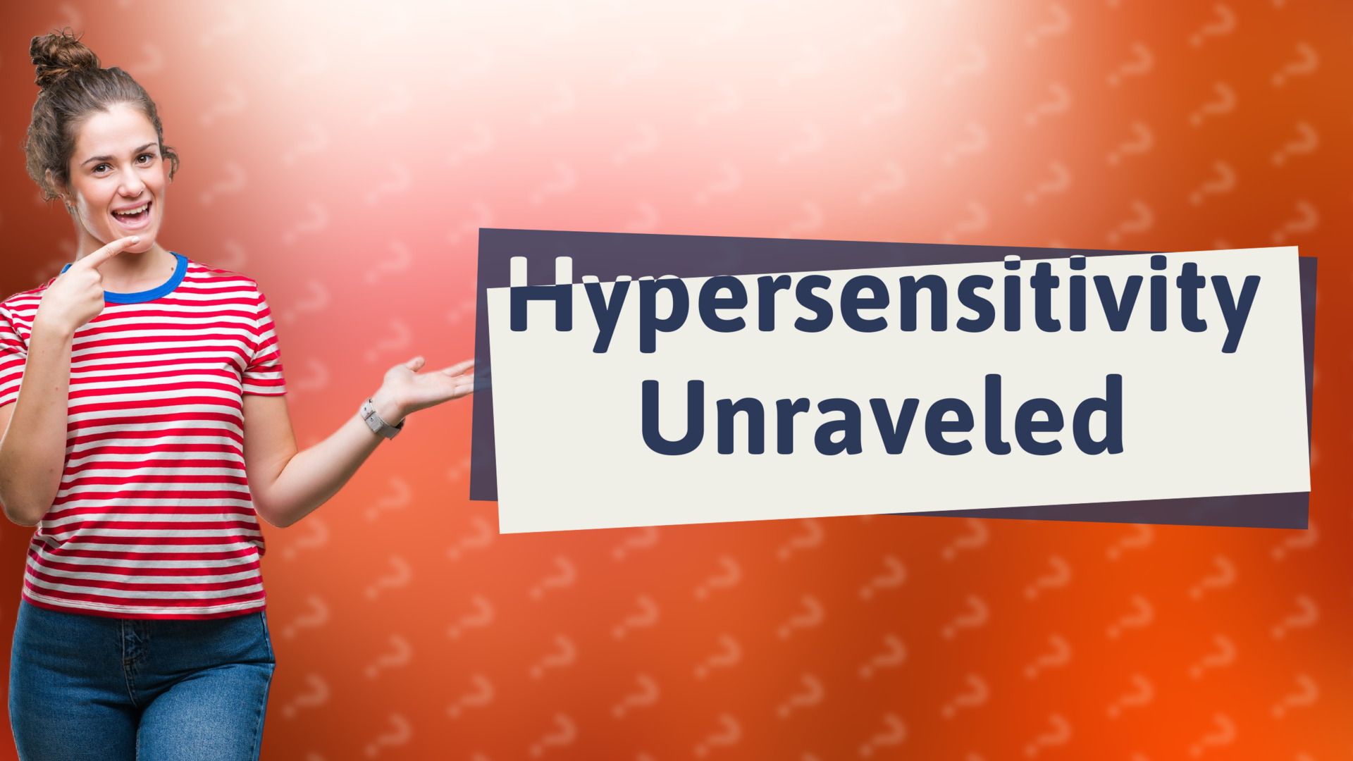 Hypersensitivity Unraveled