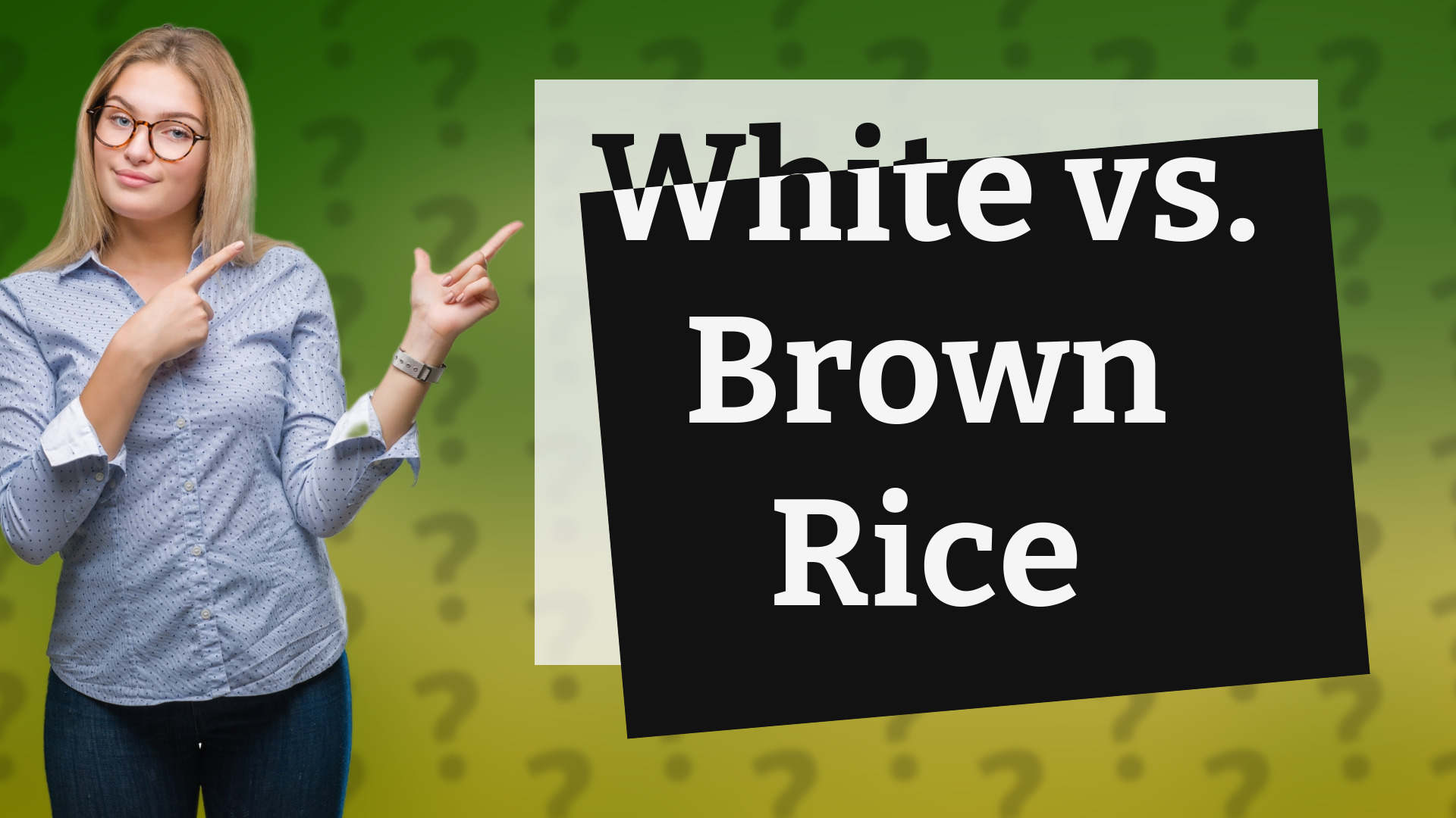 White vs. Brown Rice
