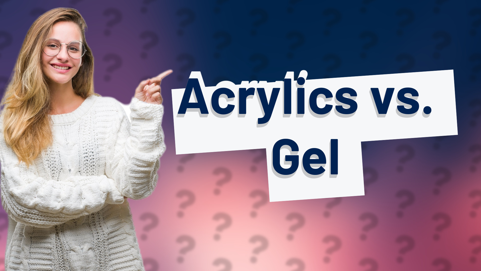 Acrylics vs. Gel