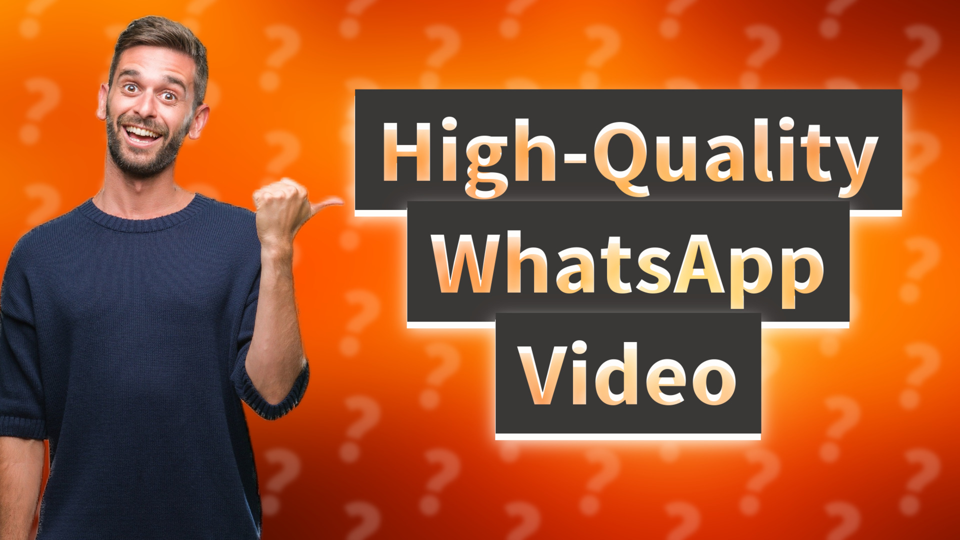 High-Quality WhatsApp Video