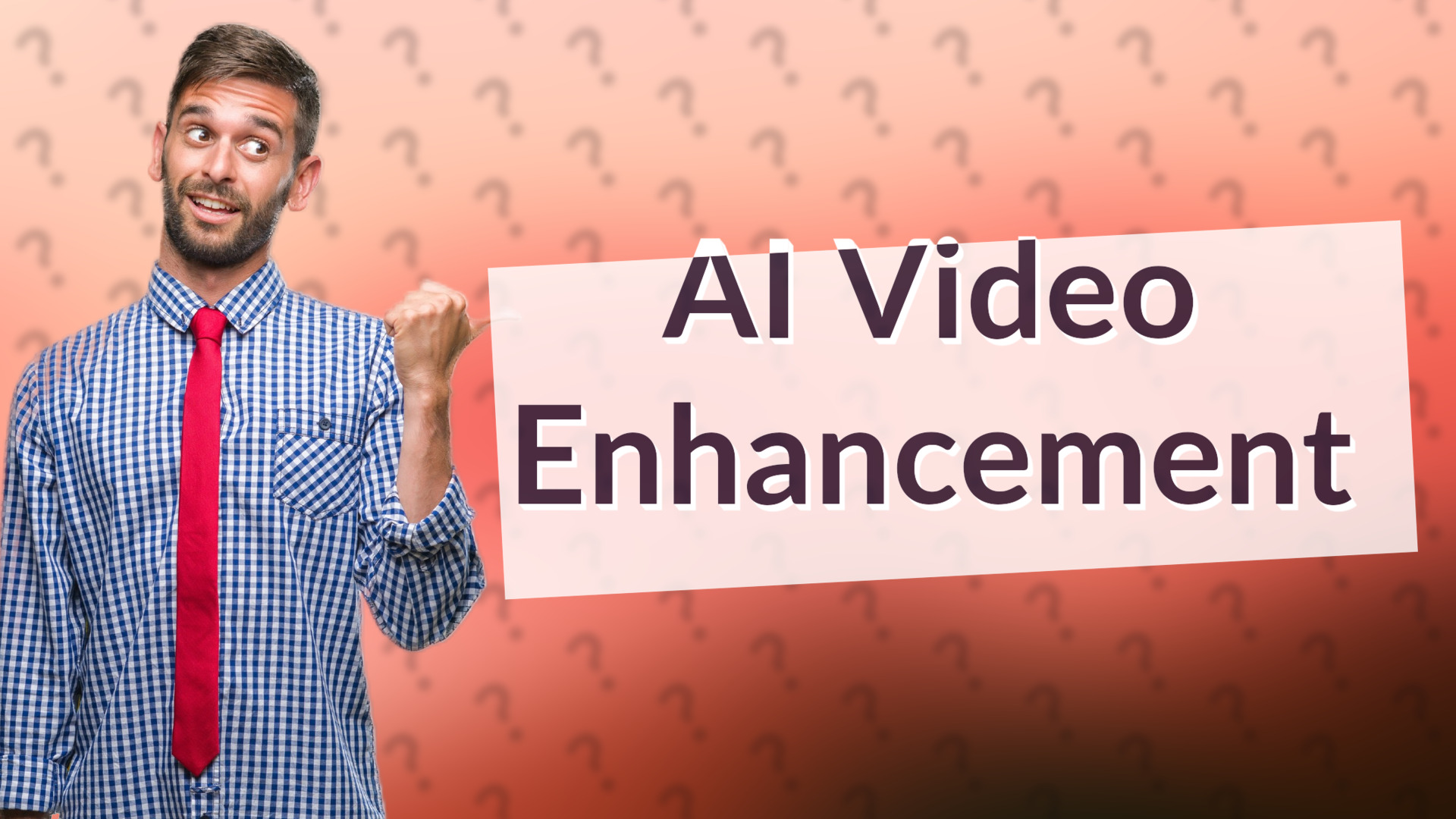 AI Video Enhancement