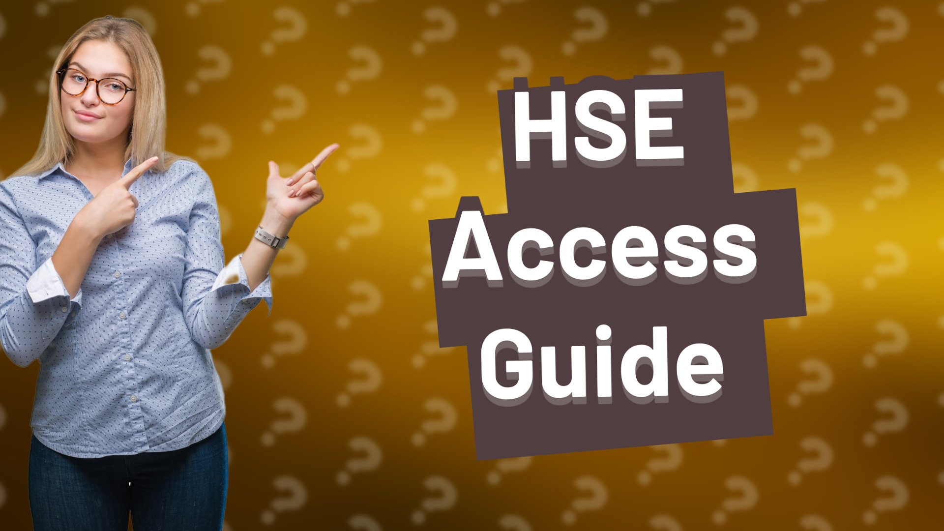 HSE Access Guide