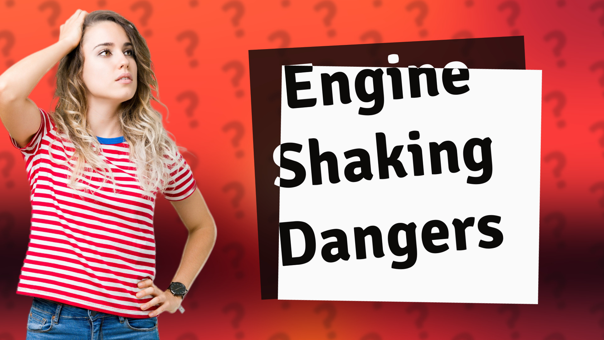 Engine Shaking Dangers