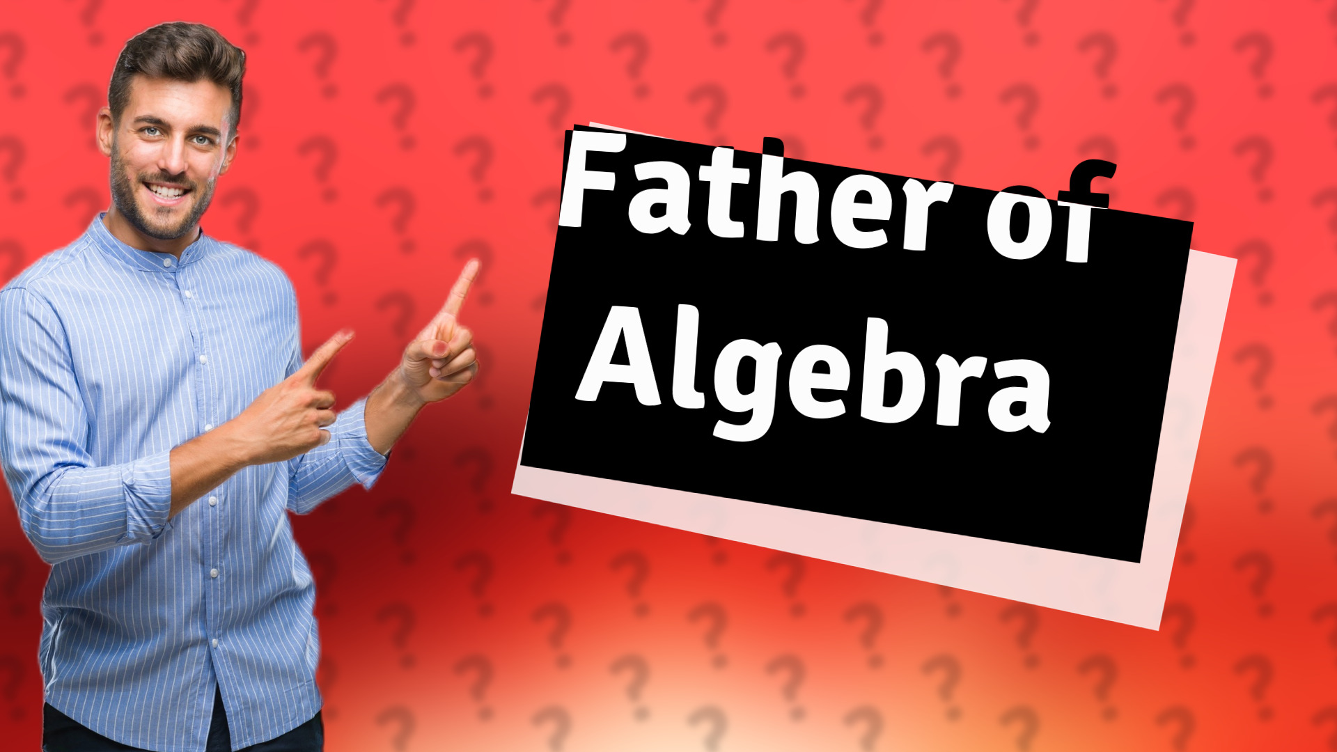Father of Algebra