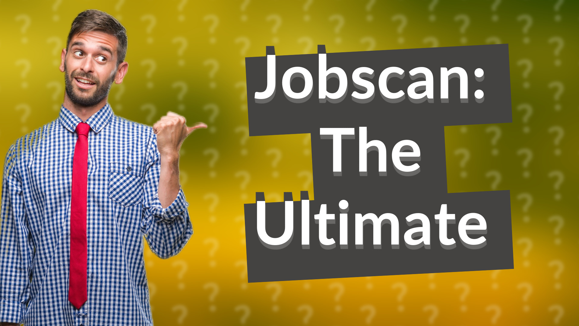 Jobscan: The Ultimate