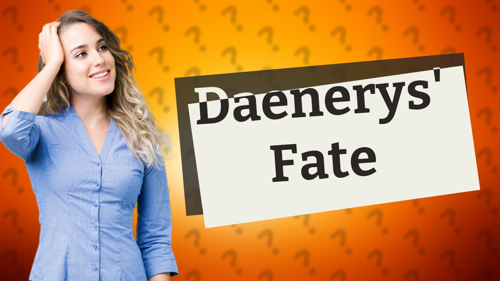 Daenerys' Fate
