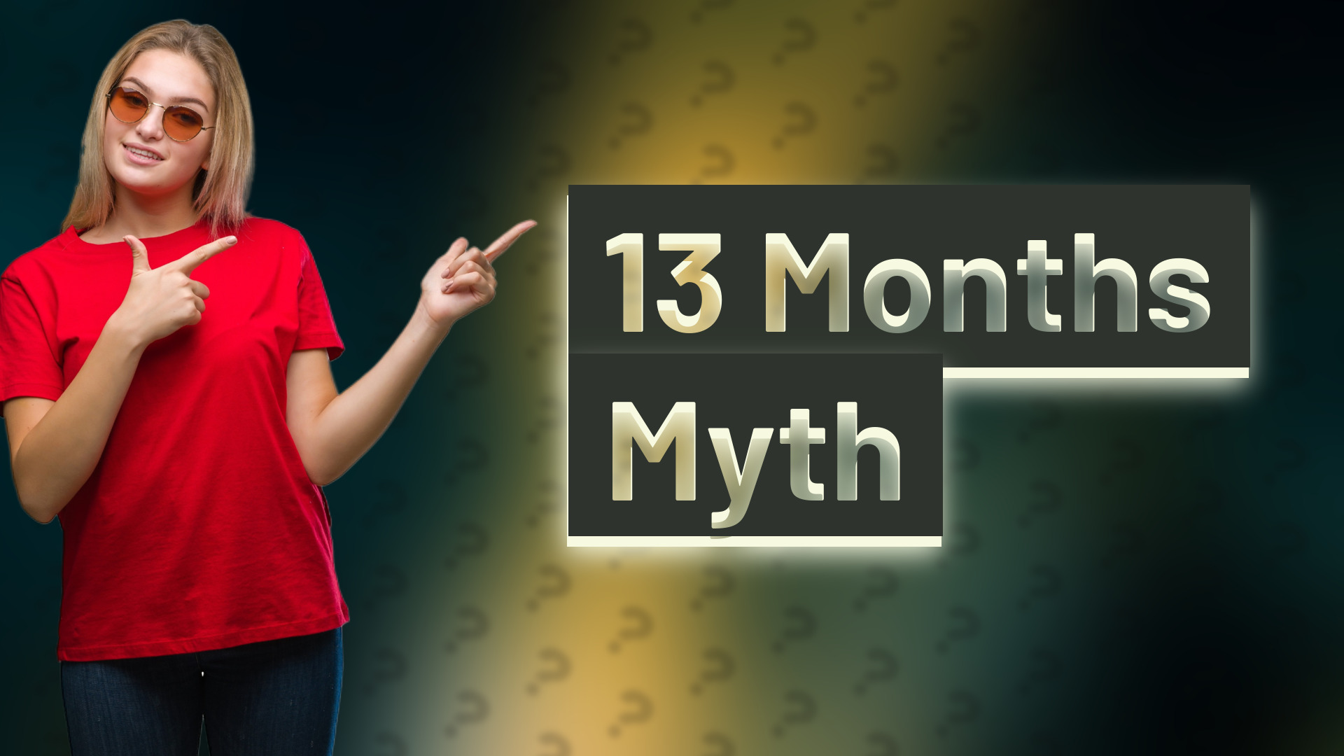 13 Months Myth