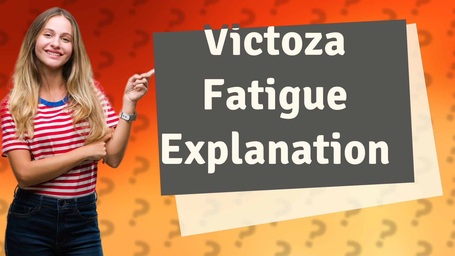 Victoza Fatigue Explanation