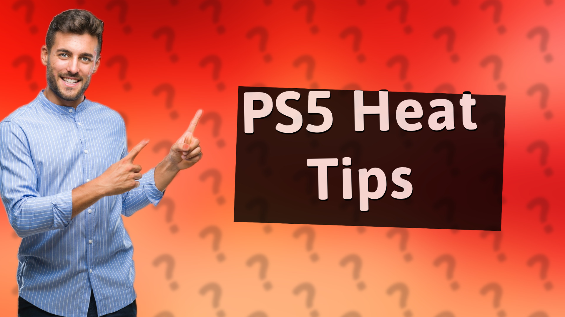 PS5 Heat Tips