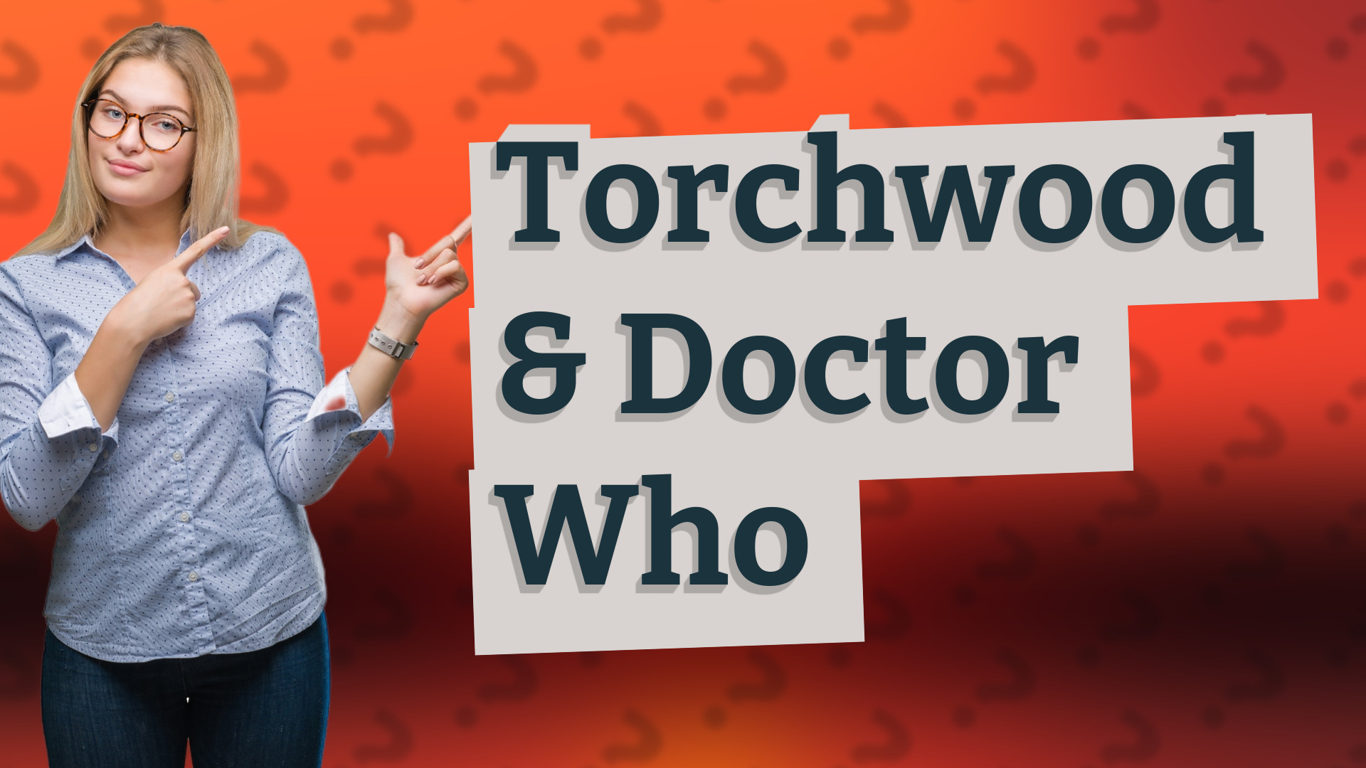 Torchwood & Doctor Who